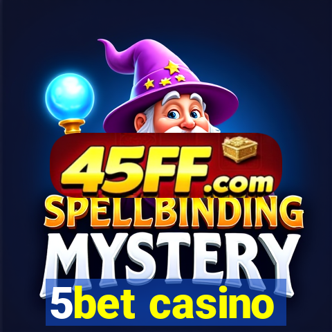 5bet casino